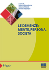 Le demenze: mente, persona, societ�